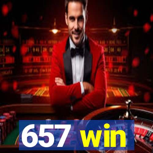 657 win